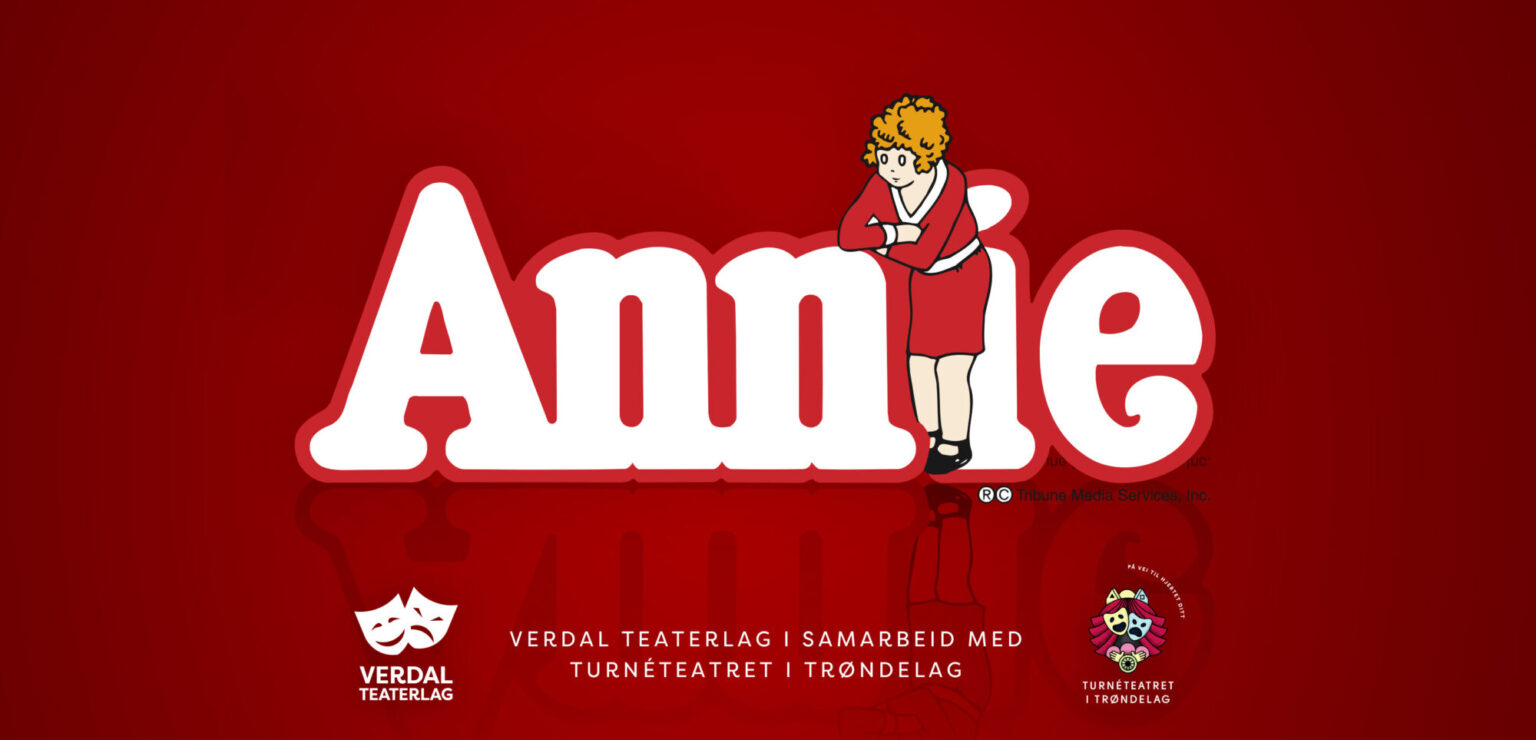 Verdal Teaterlag setter opp musikalen Annie - Verdal Teaterlag